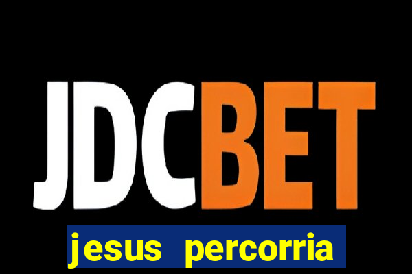 jesus percorria todas as cidades caminho neocatecumenal